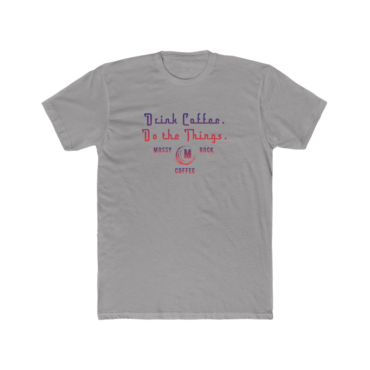 Drink Coffee, Do the Things Tee — Messy Rock Coffee Crewneck