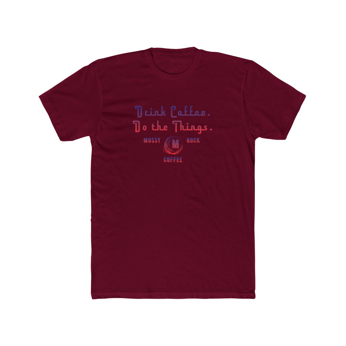 Drink Coffee, Do the Things Tee — Messy Rock Coffee Crewneck